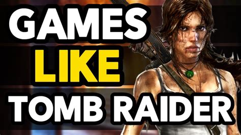 games like tomb raider|Top 5 Games Like Tomb Raider You Must Try .